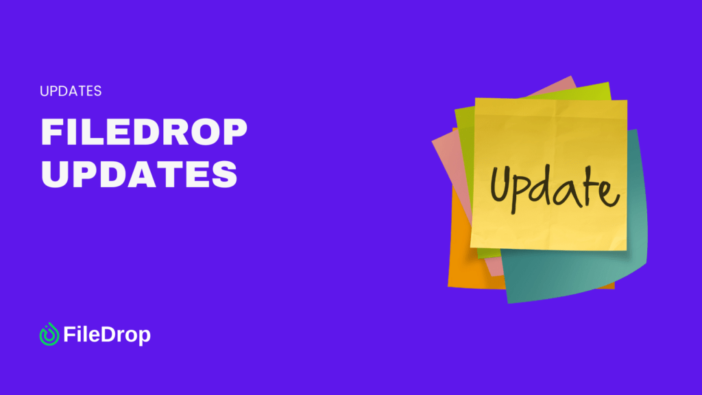 FileDrop Updates